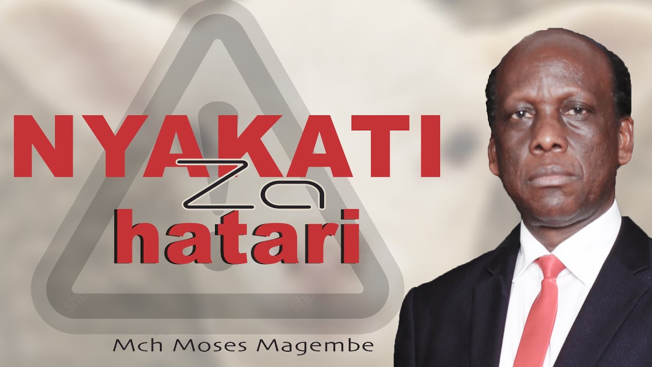 Mch Moses Magembe -  NYAKATI ZA HATARI | KASUMULU 04