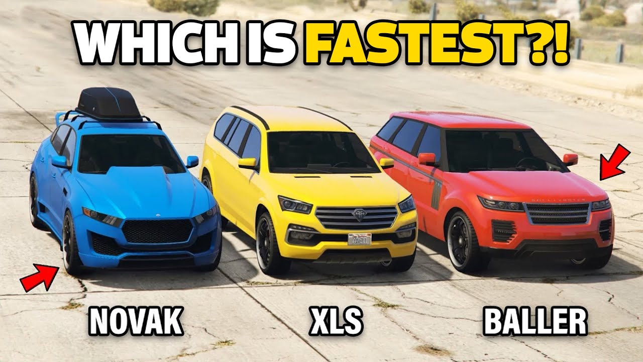 GTA 5 ONLINE - NOVAK VS XLS VS BALLER (WHICH IS FASTEST?)