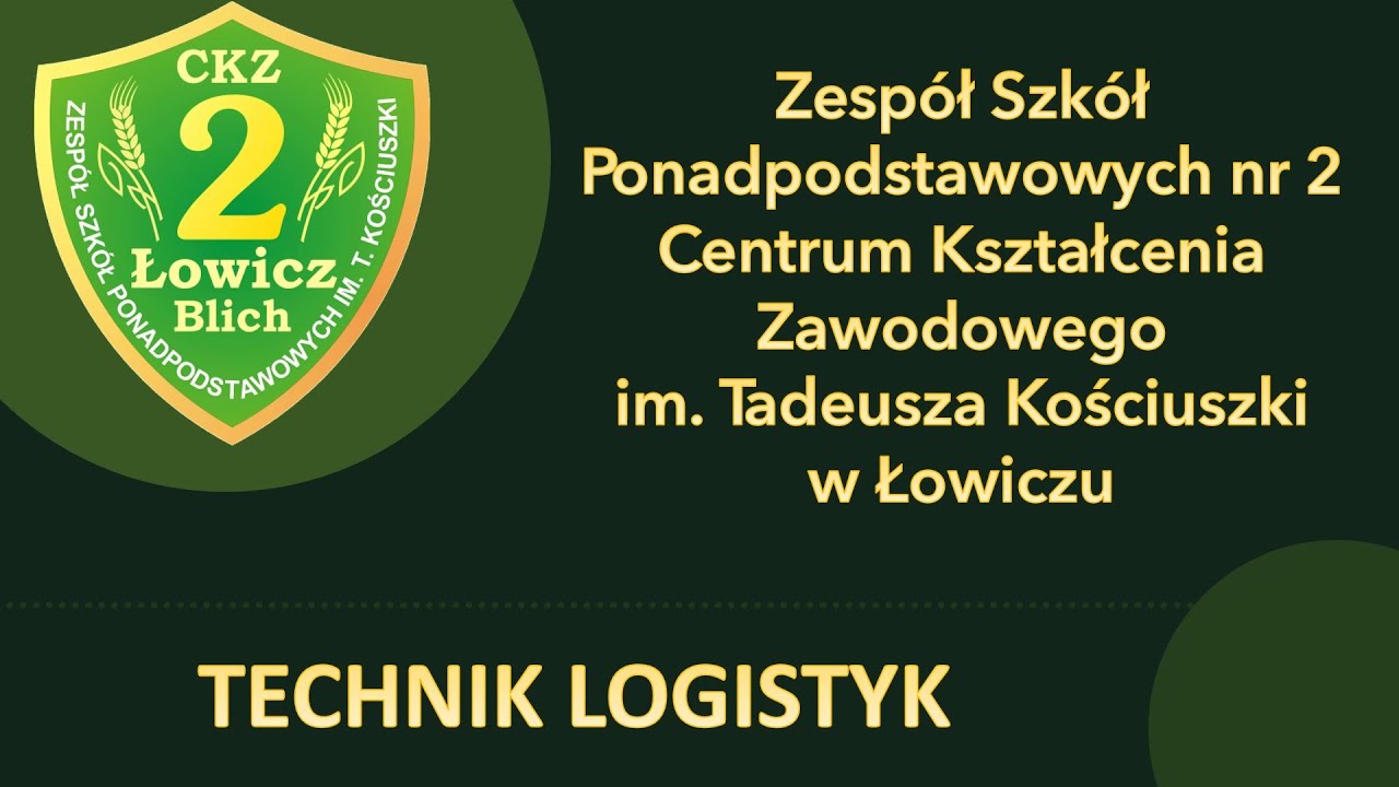 TECHNIK LOGISTYK - ZSP nr 2 CKZ w Łowiczu