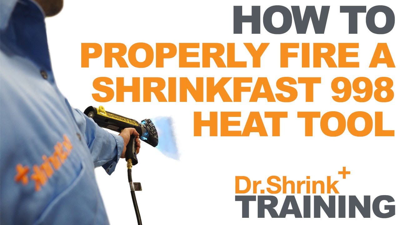 How to Properly Fire a Shrinkfast 998 Heat Tool EVERY TIME!