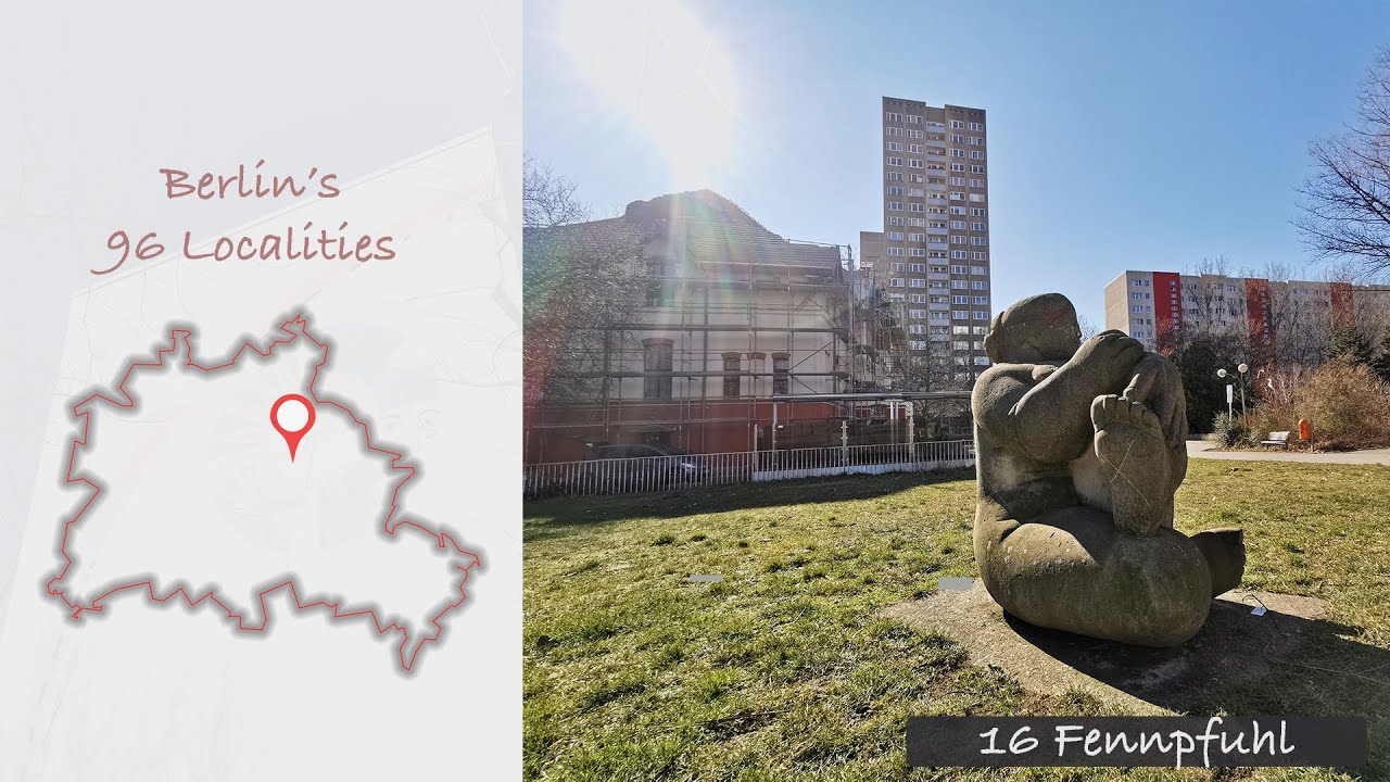 Fennpfuhl – Berlin's 96 Localities Part XVI