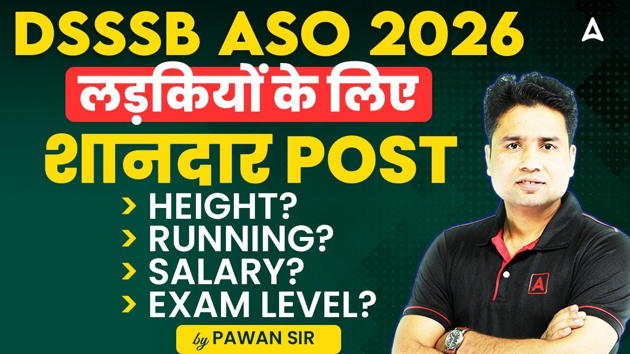 DSSSB ASO Vacancy 2026 | DSSSB ASO Best Post for Girls | Height, Running, Salary & Exam Level?
