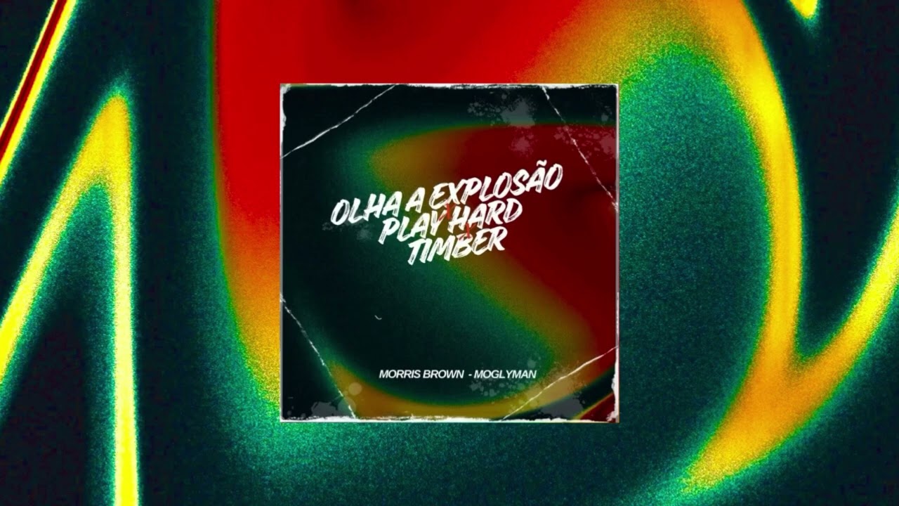 Olha a explosão x play hard x timber (MORRIS BROWN & Moglyman remix) - David Guetta