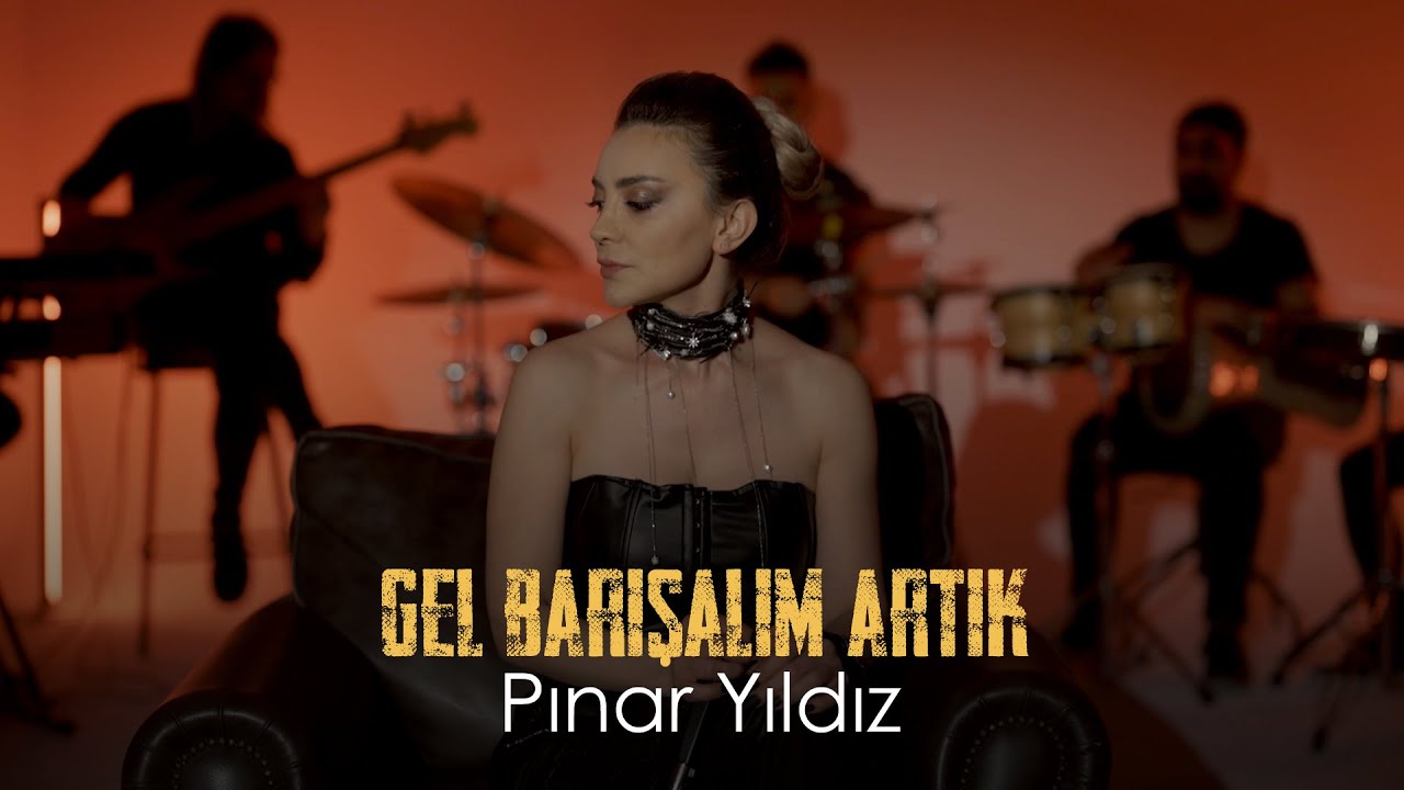 Pınar Yıldız - Gel Barışalım Artık