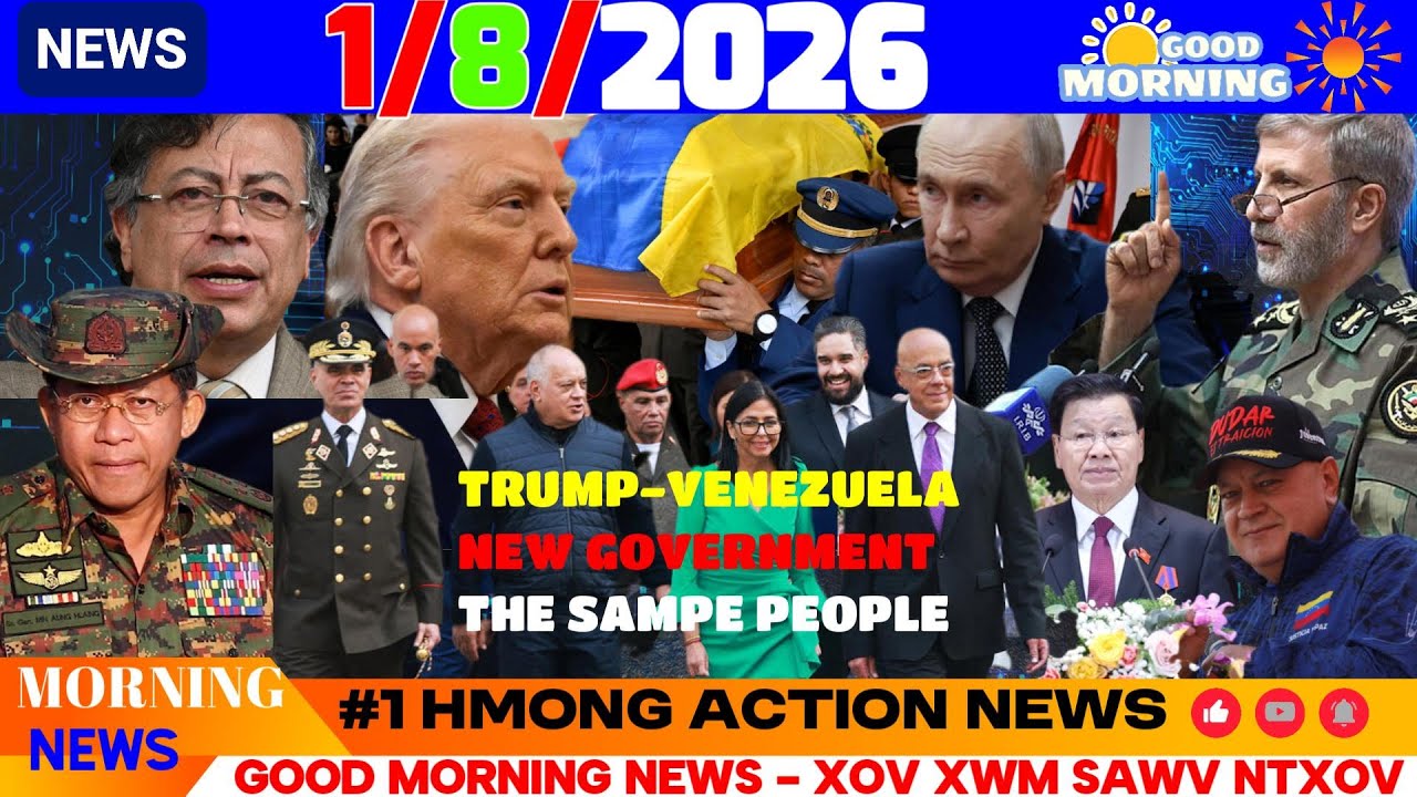 1/8/2026 (AM) MORNING NEWS🎯TRUMP TXEEB ROJ & AV, CHINA TXEEB HLUAV TAWS XOB, RUSSIA TXEEB AV, ASIA
