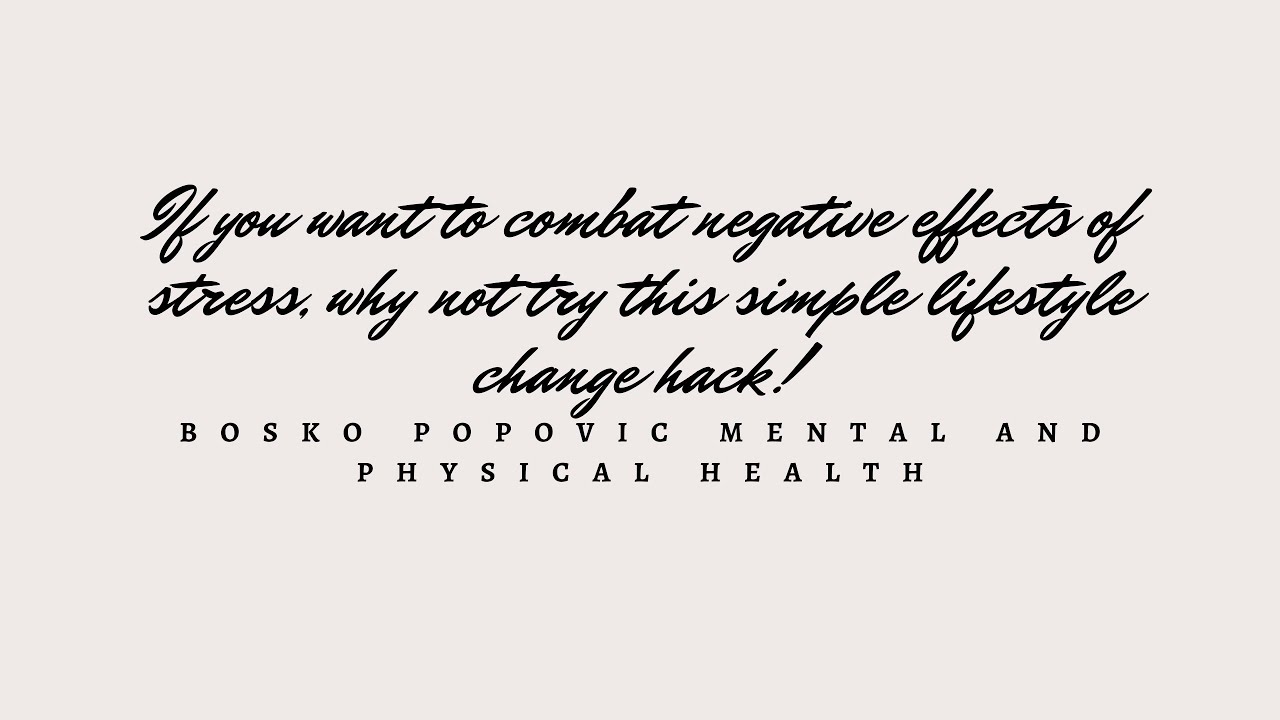 If you want to combat negative effects of stress, why not try this simple lifestyle change hack!