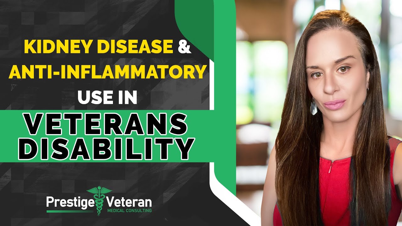 Kidney Disease & Anti-inflammatory Use in Veterans Disability | All You Need To Know