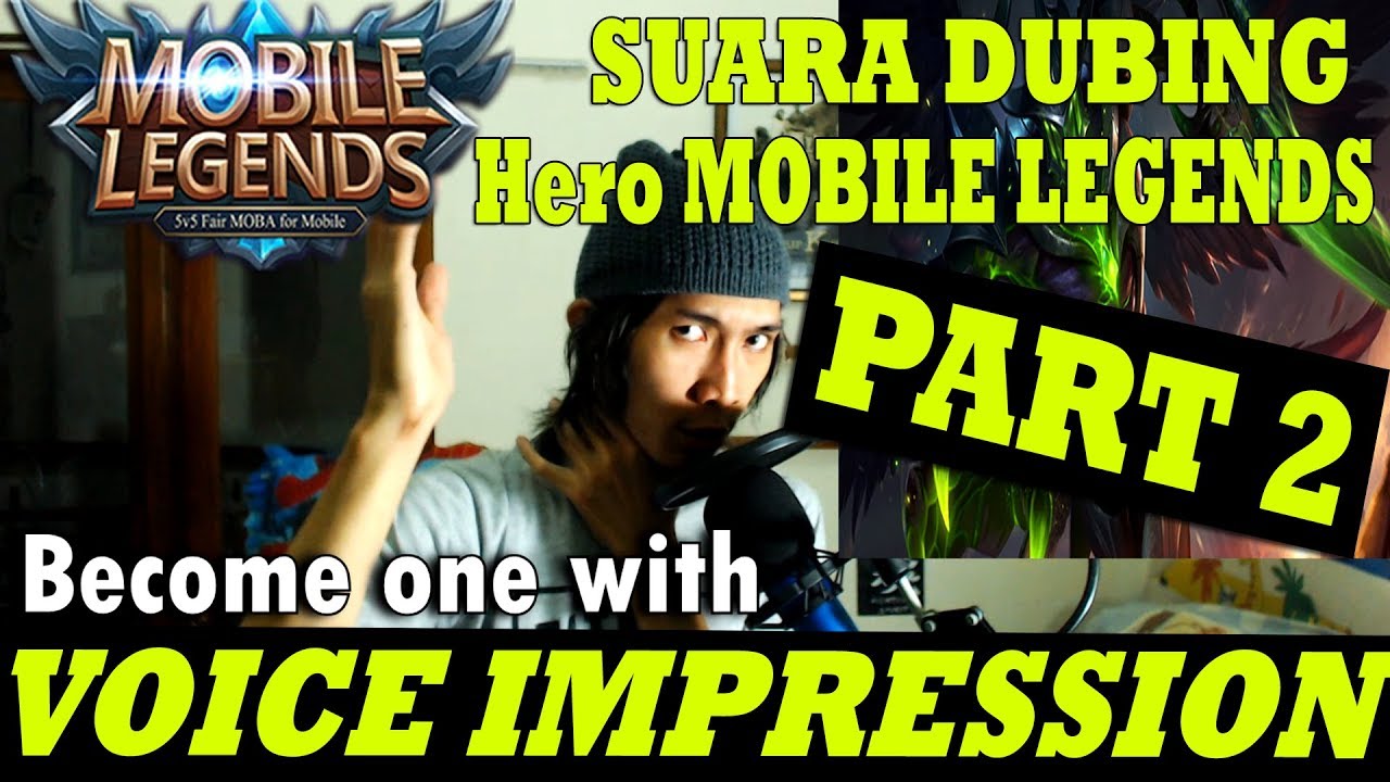 VOICE IMPRESSION OF HEROES Mobile Legends: Bang Bang (PART 2)