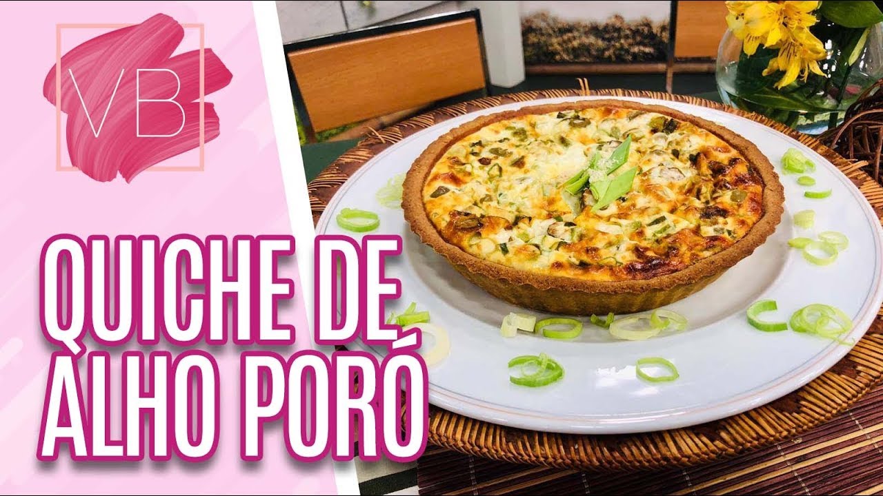 Quiche de alho poró - Você Bonita (30/07/19)