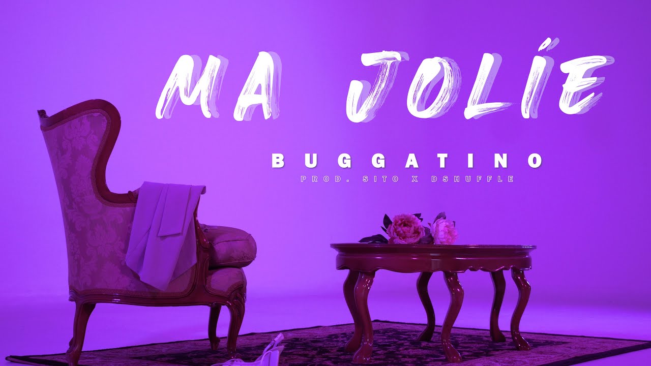 BUGGATINO - Ma Jolie (VIDEO OFICIAL)