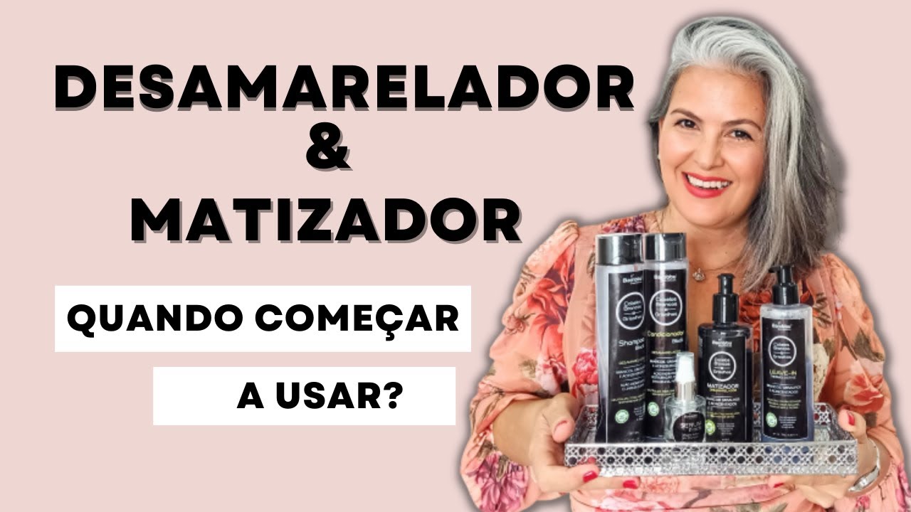 Quando devo usar DESAMARELADOR E MATIZADOR nos CABELOS GRISALHOS? -Passo a passo e dicas de produtos