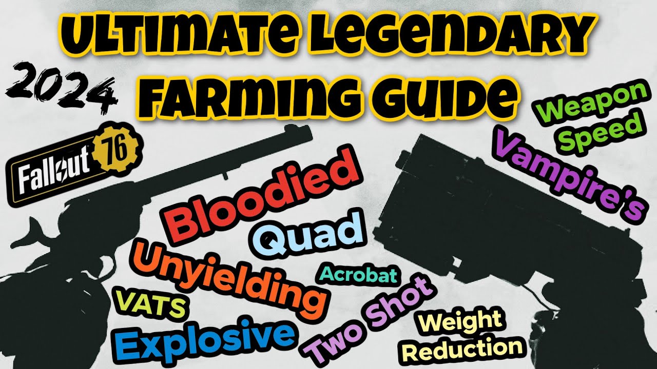 Fallout 76: Ultimate Legendary Farming Guide 2024 - 1 Star, 2 Star, 3 Star Armor and Weapons