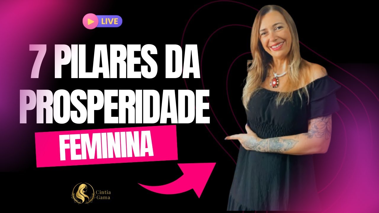 Os 7 Pilares da prosperidade feminina