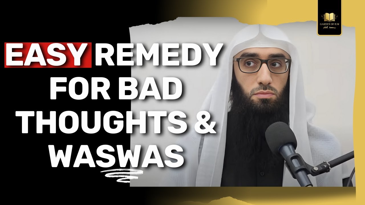 Easy Remedy For Bad THOUGHTS And WASWAS || Ustadh AbdulAziz Al-Haqqan حفظه الله