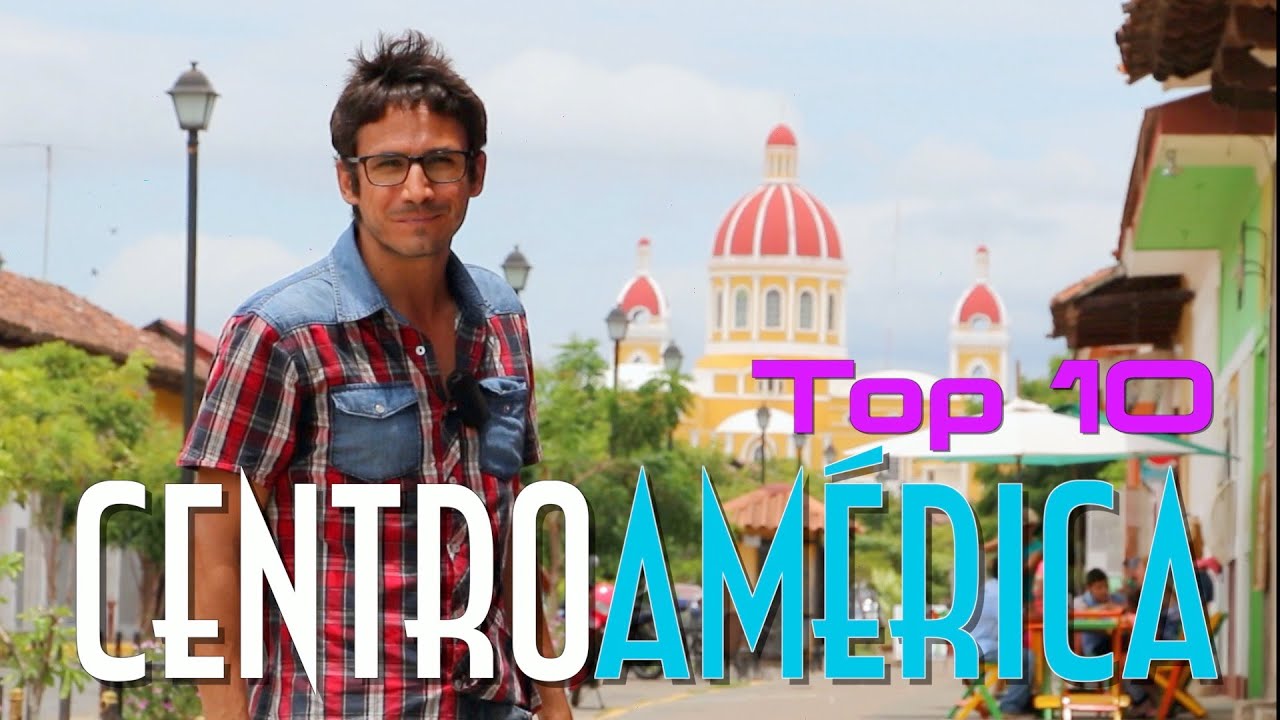 🌎 Top 10 AMÉRICA CENTRAL, los mejores lugares que visitar