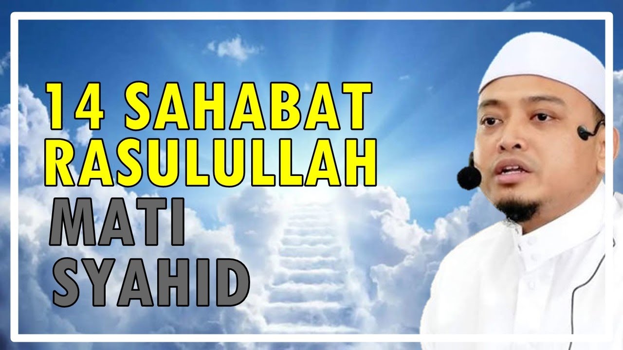 Kisah Mashur 14 Sahabat Baginda Mati Syahid - Ceramah Ustaz Wadi Anuar