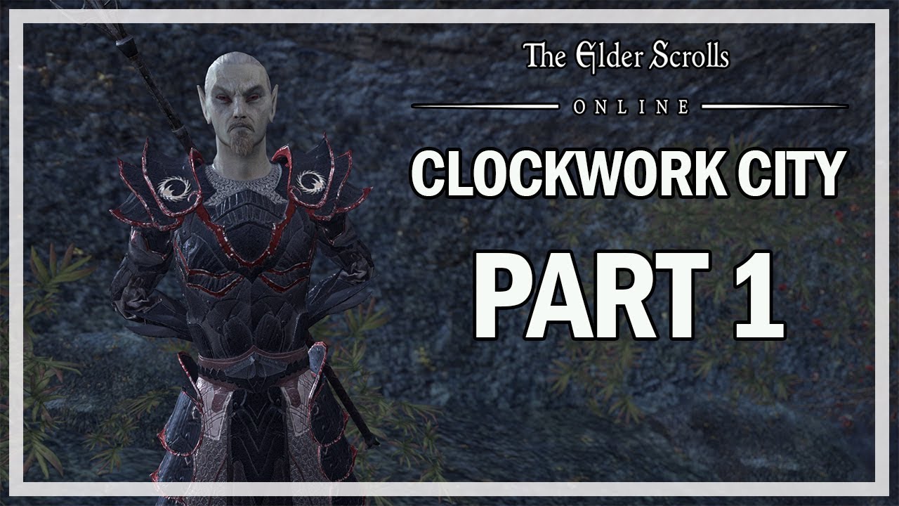 The Elder Scrolls Online Clockwork City Walkthrough Part 1 - PC Gameplay