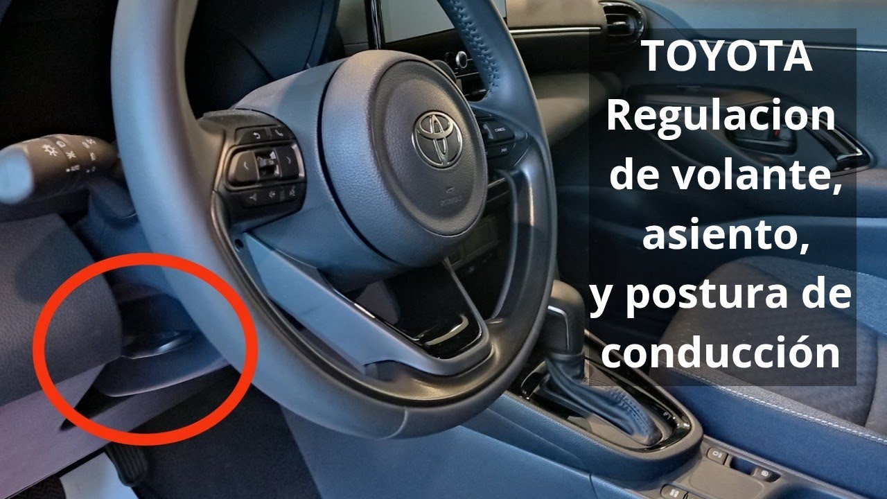 Toyota como ajusta volante, postura de conducción