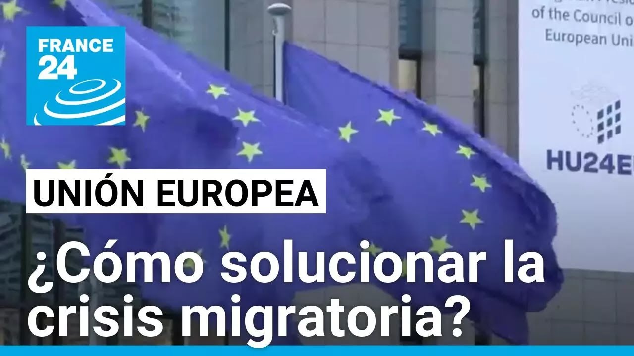 La Uni&oacute;n Europea busca soluciones a la crisis migratoria con posiciones encontradas &bull; FRANCE 24