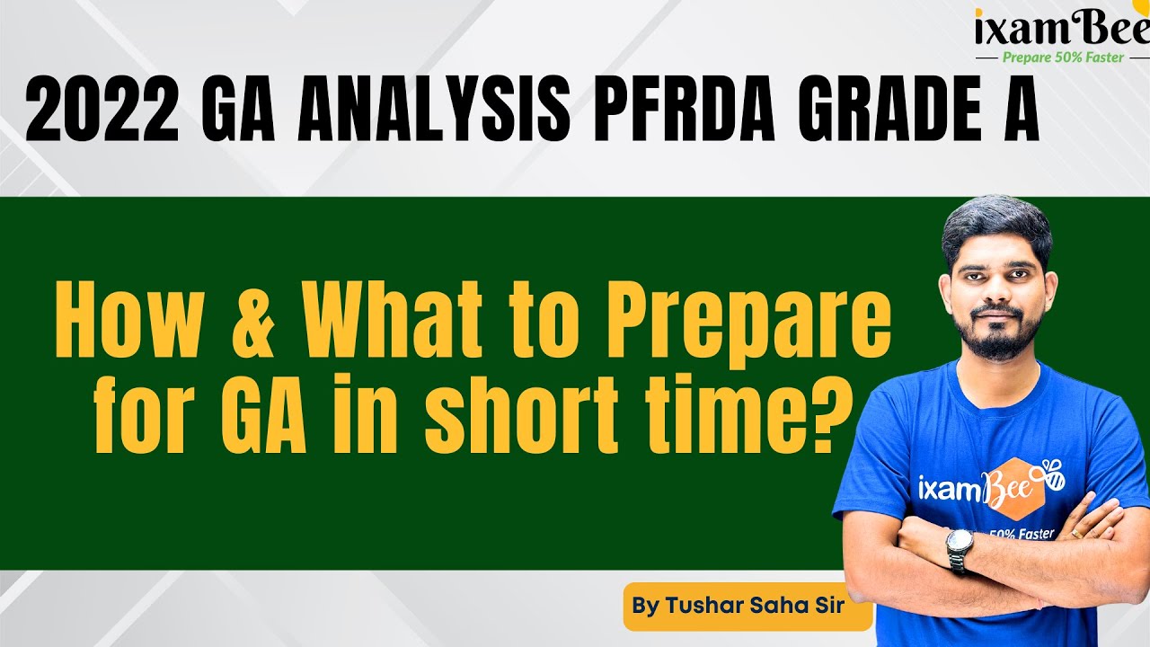 2022 GA Analysis PFRDA Grade A. How & What to Prepare for GA in short time?