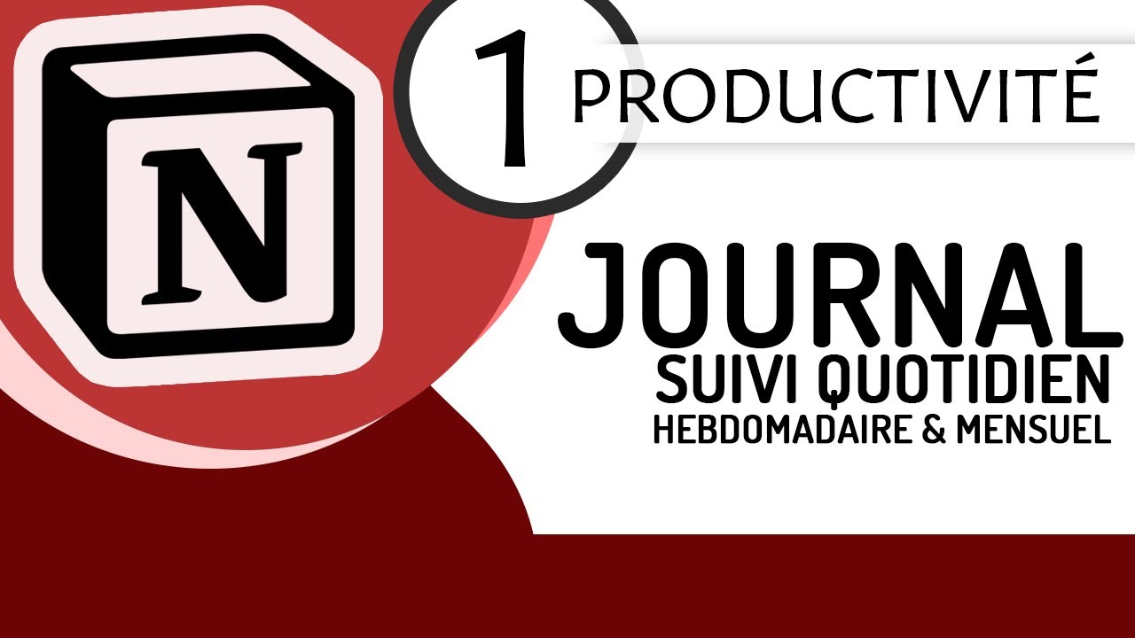 Productivité Notion - 1 - Suivi quotidien, hebdomadaire et mensuel