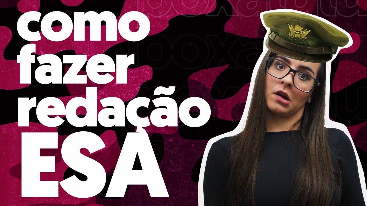 COMO FAZER REDAÇÃO ESA + TEMA FORTE! POXALULU
