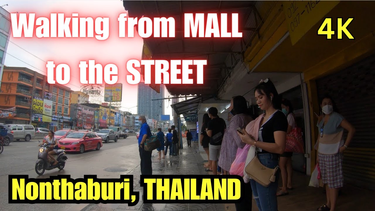 From Mall to Street - Walking around Nonthaburi, THAILAND (north of BANGKOK)