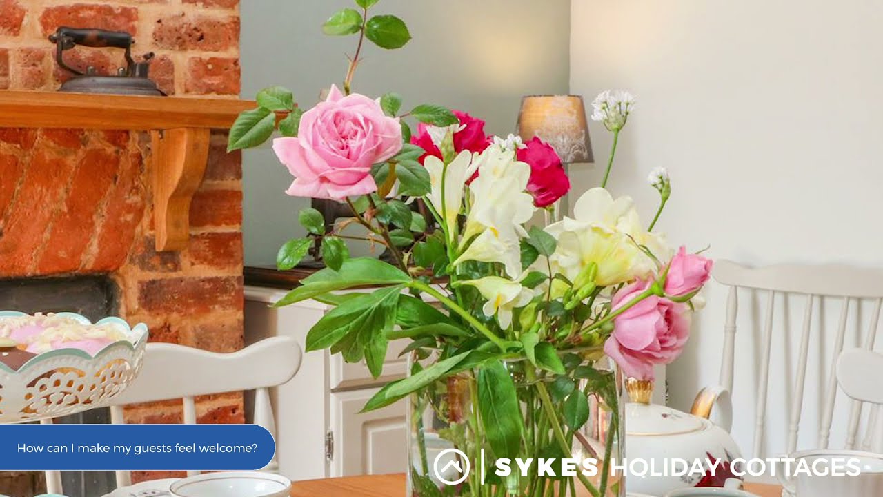 Make Your Cottage Guests Feel Welcome | Sykes Holiday Cottages