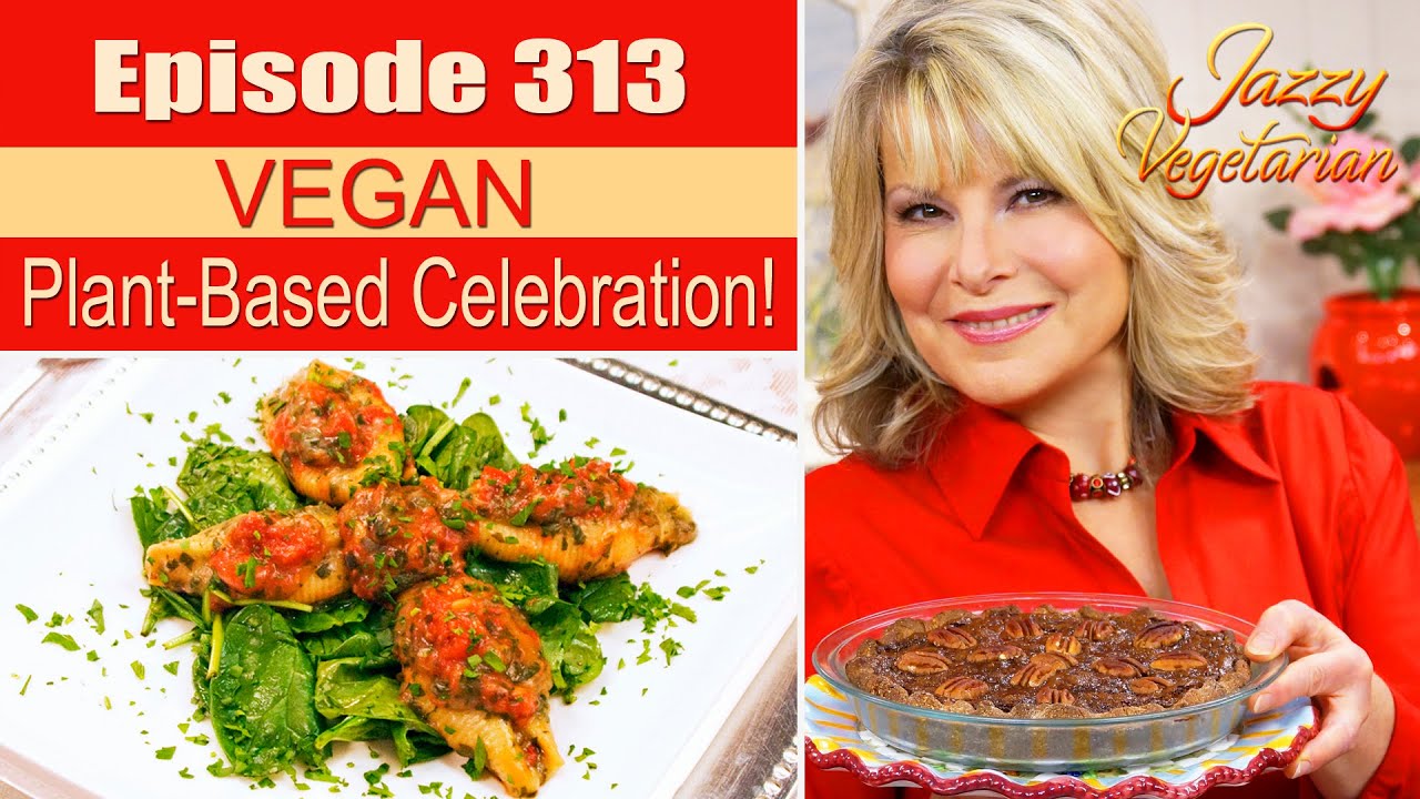 Episode 313 - “Plant-Based Celebration!”