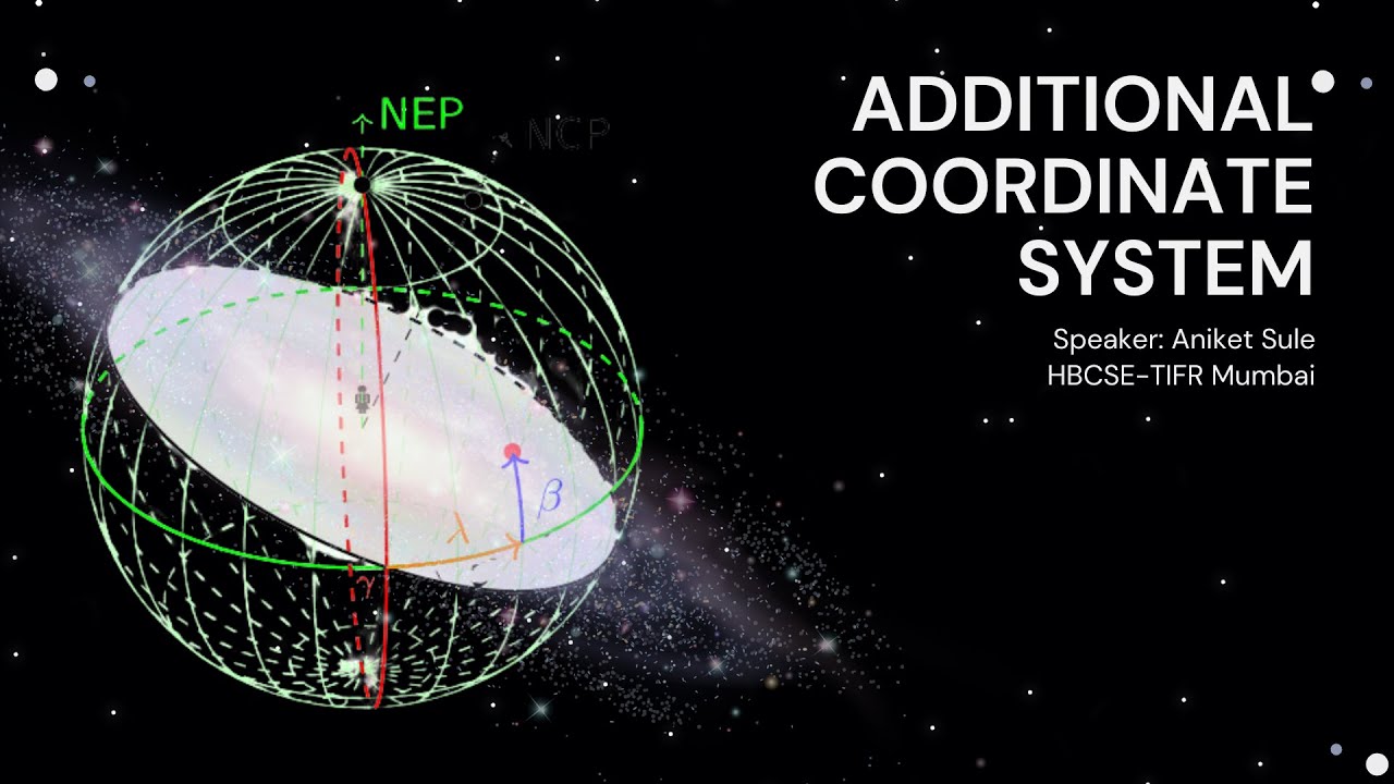 Astronomy for Beginners: Additional Coordinate  System (English) | HBCSE | OAE | Prof. Aniket Sule