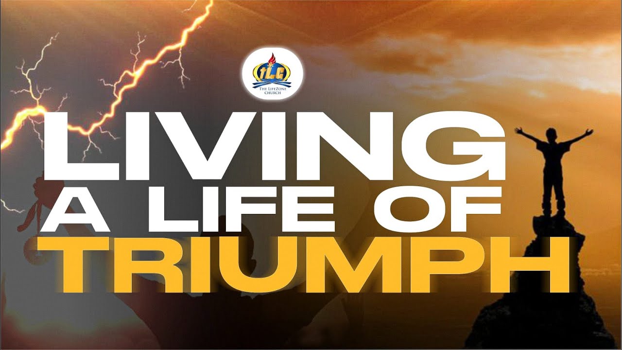 Living a Life of Triumph | January 18, 2025 | Pastor K. Femi Akojenu