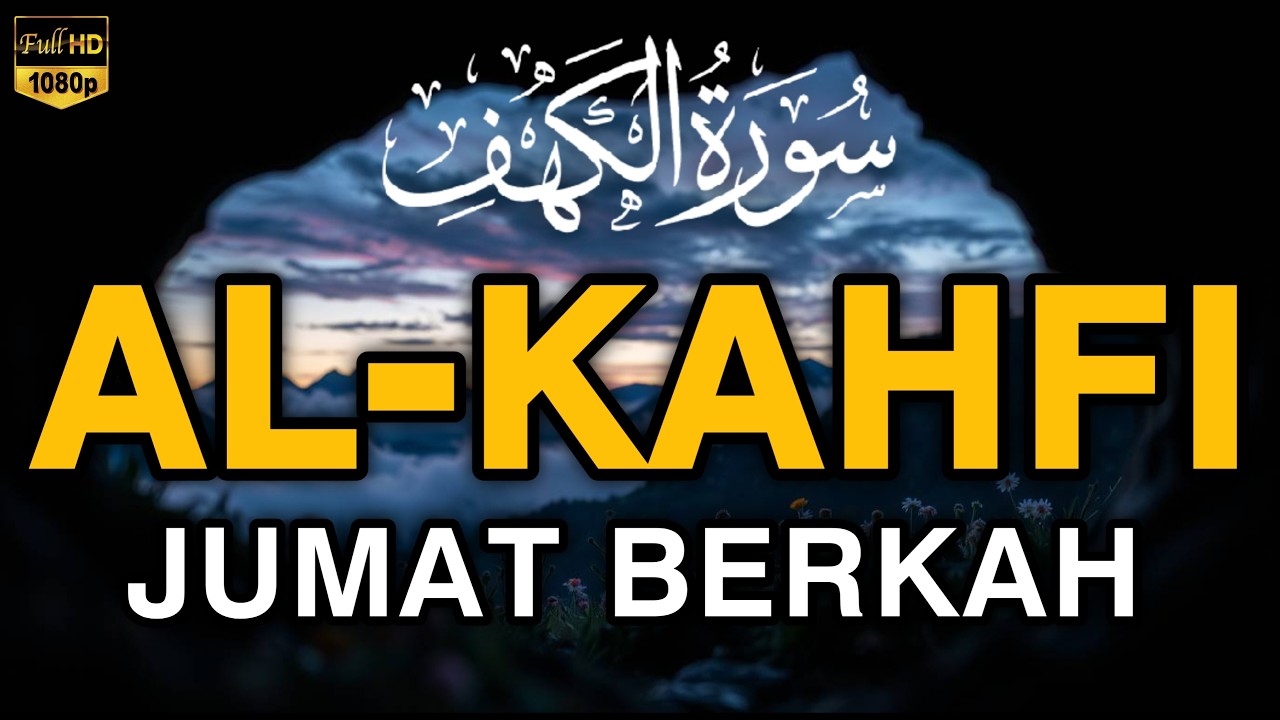 SURAH AL-KAHFI JUMAT BERKAH | Murottal Al-Quran yang sangat Merdu By Alaa Aqel