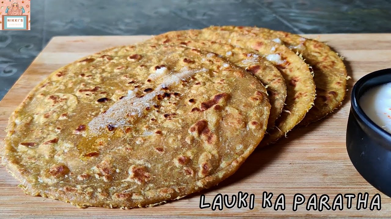 Lauki Ka Paratha Recipe |Healthy and tasty Bottle gourd paratha By Nikki's Cook Book