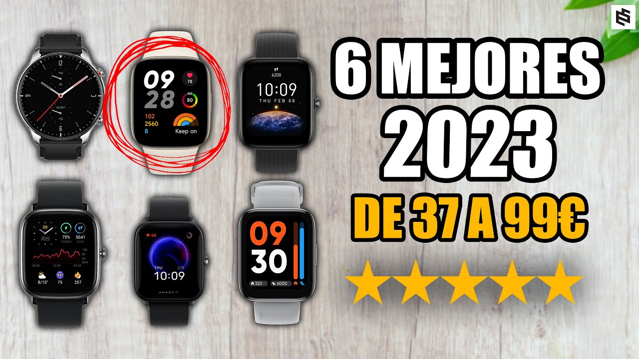 ✅Los 6 MEJORES SMARTWATCH por MENOS de 100 EUROS en 2023