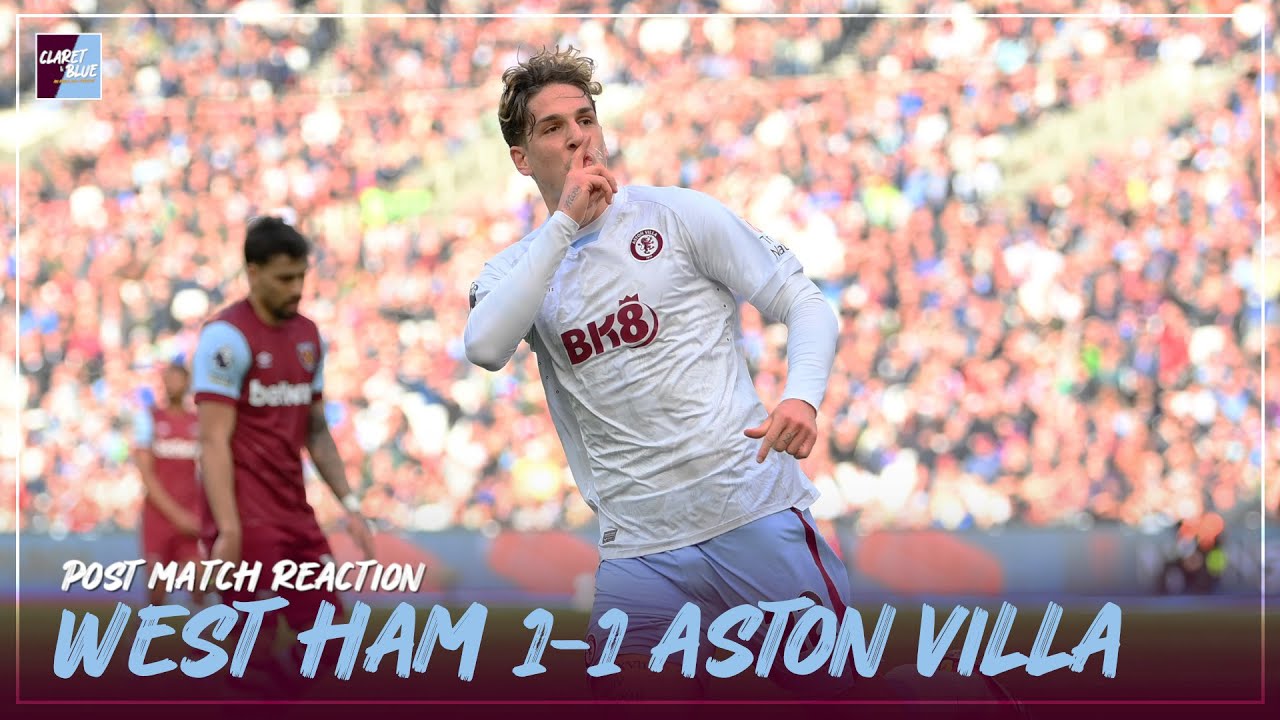 POST MATCH REACTION: West Ham 1-1 Aston Villa
