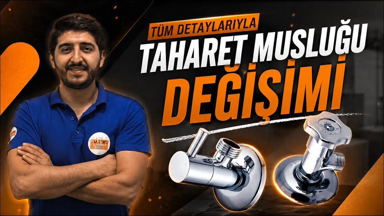 TAHARET MUSLUĞU NASIL DEĞİŞİR TAHARET MUSLUĞU DEĞİŞTİRME
