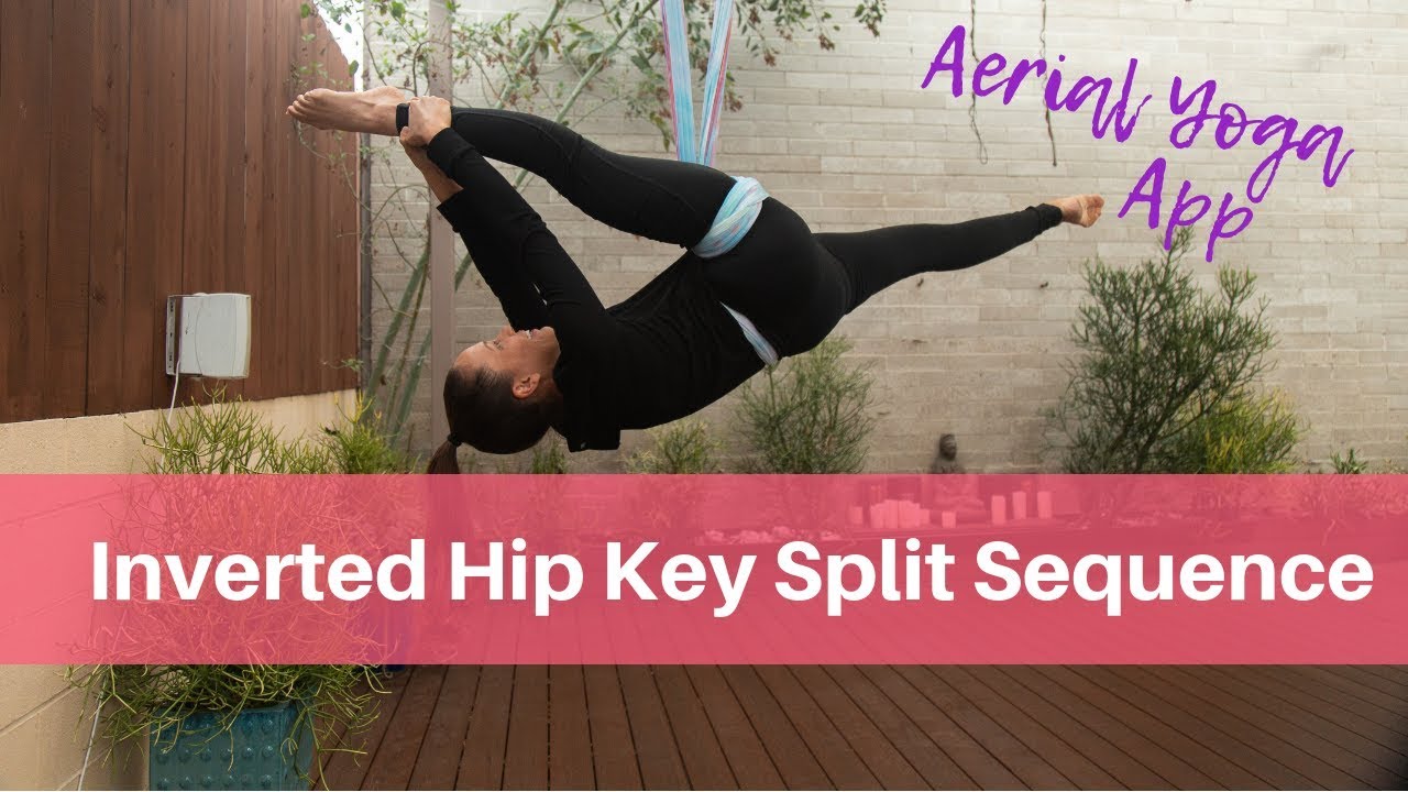 Aerial Yoga Advanced Pose: Inverted Hip Key Split Sequence