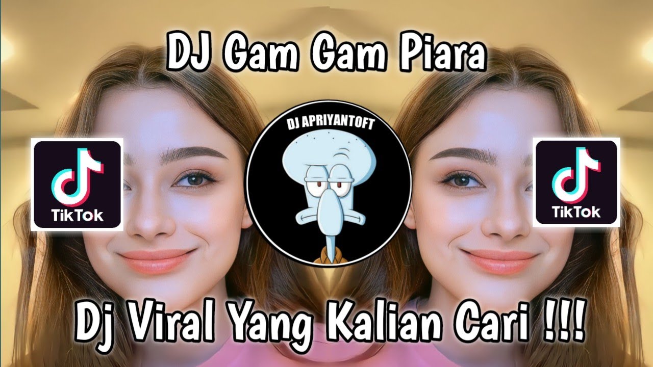 DJ GAM GAM PIRI VIRAL TIK TOK TERBARU 2023 YANG KALIAN CARI !