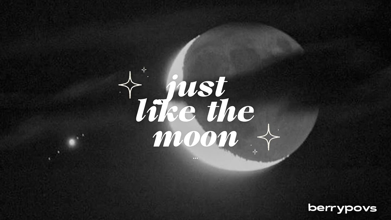 Just Like The Moon (A Quiet Love Story) 