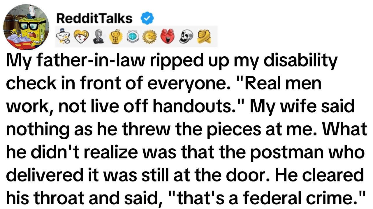 My father-in-law ripped up my disability check in front of everyone. 