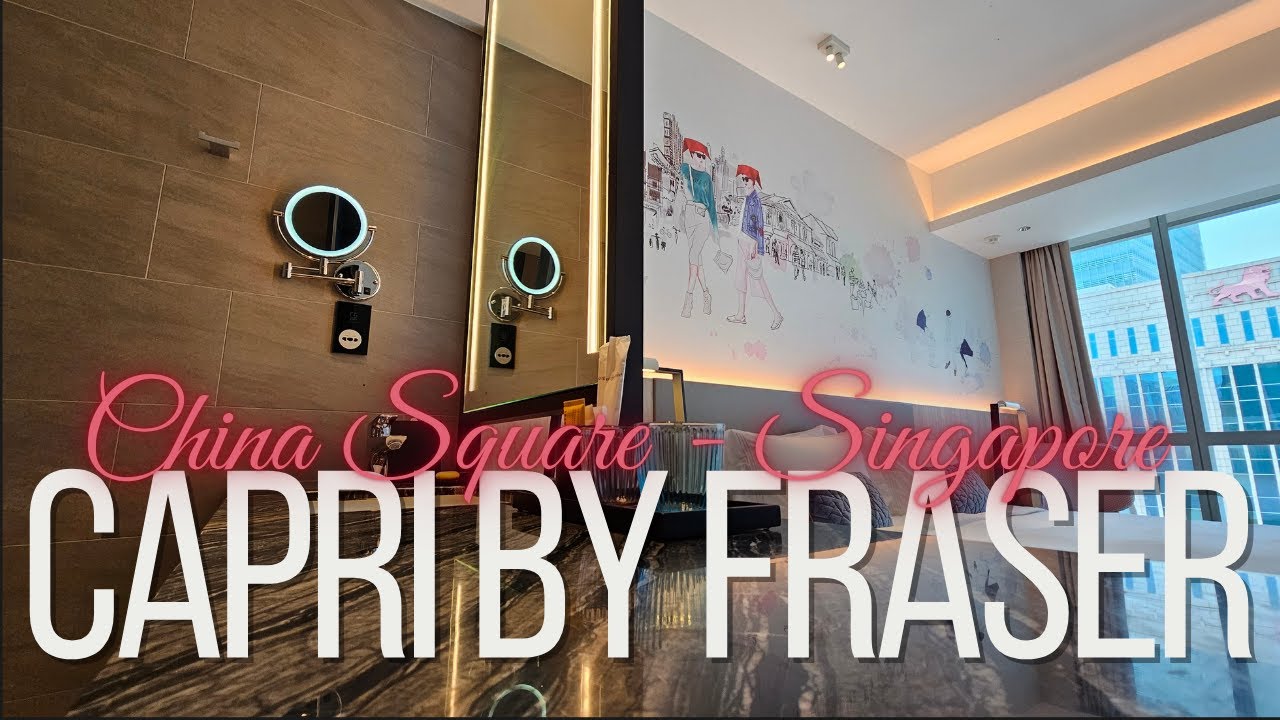 Capri by Fraser - China Square, Singapore - Room tour