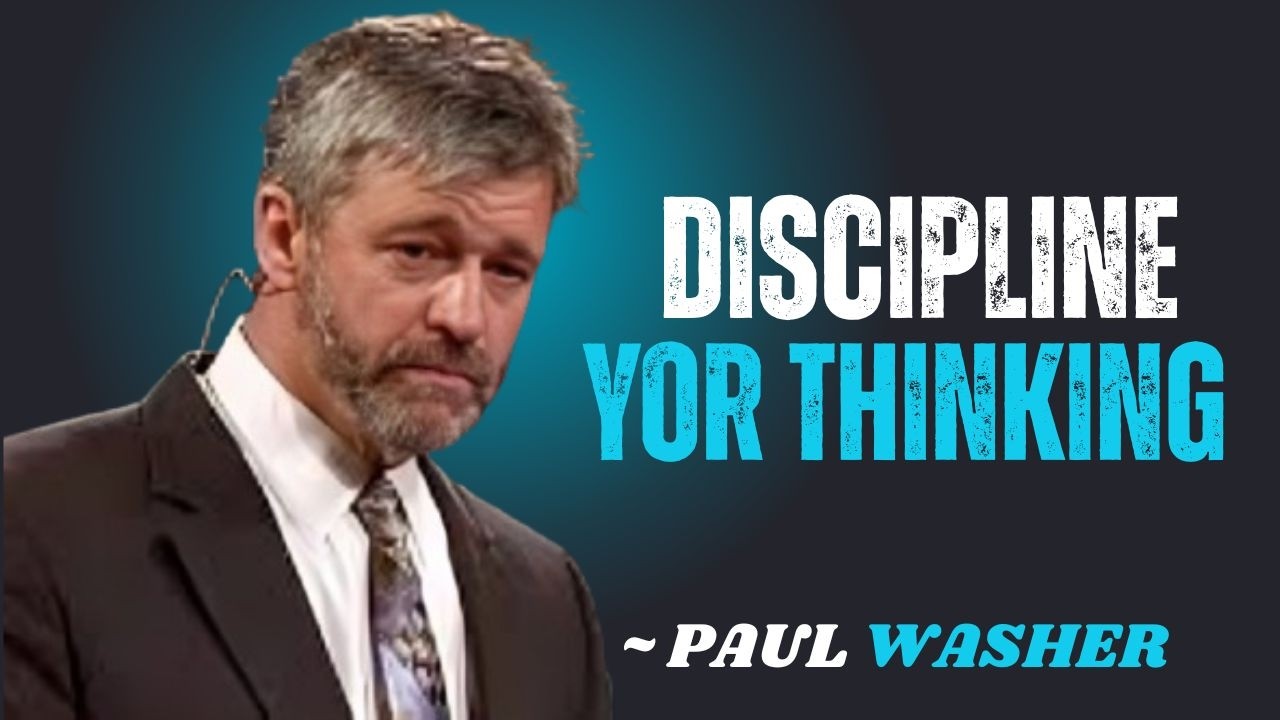 DISCIPLINE YOUR THINKING~\\!!PAUL WASHER BEST MOTIVATION SPEECH!!#motivationspeech