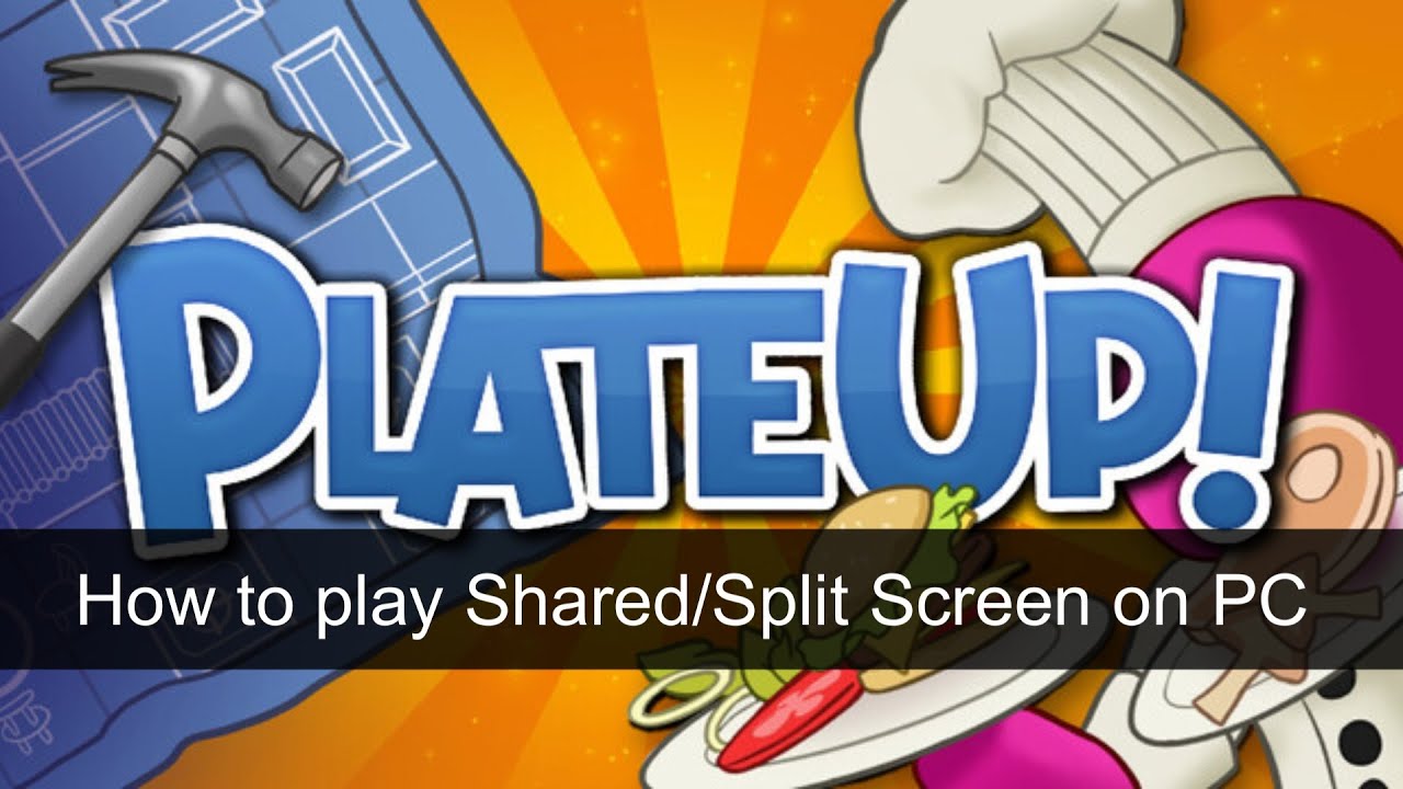 How to play PlateUp! Shared Screen on PC with Mouse & Keyboard and Controllers