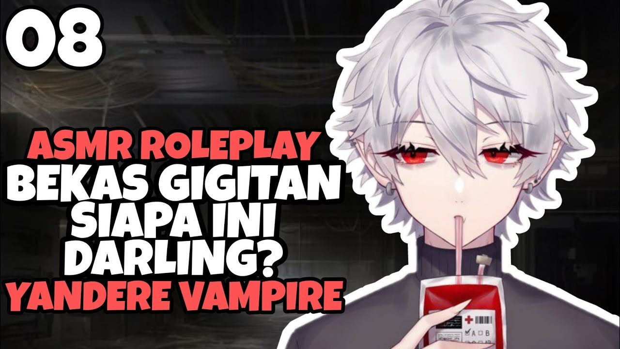 ASMR | Yandere Vampire | Vampire cemburu | Part 8 | Asmr Cowok