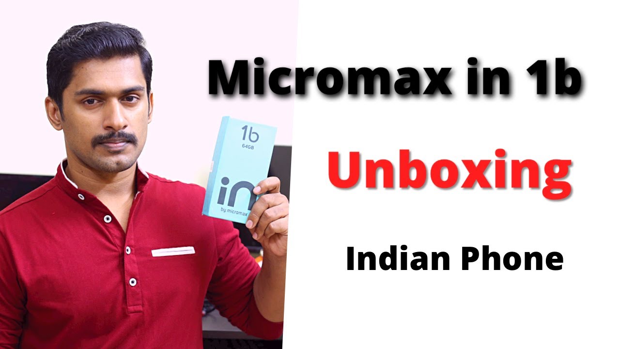 Micromax IN 1b Unboxing and initial impressions Malayalam/വിലക്കുറവിൽ ഇന്ത്യൻ ഫോൺ