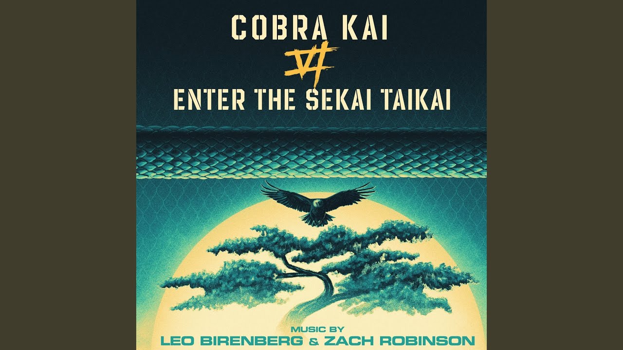Enter the Sekai Taikai (from the Cobra Kai: Season 6 Soundtrack)