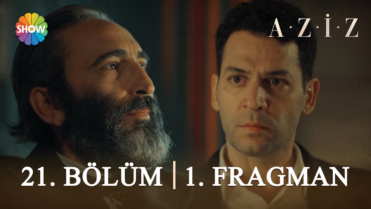 Aziz 21. B&ouml;l&uuml;m 1. Fragman | 