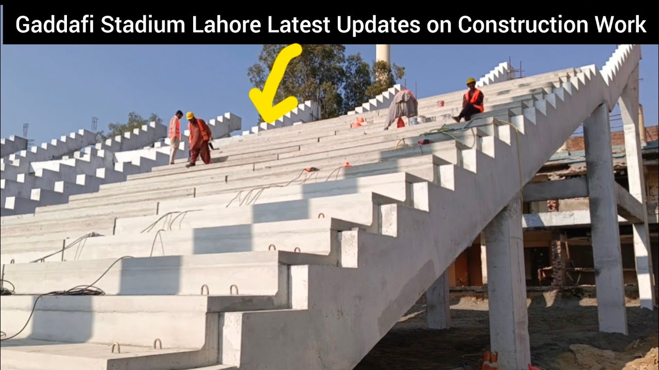 Gaddafi Stadium Lahore latest updates  Construction work is almost 60 ~70 percentage done