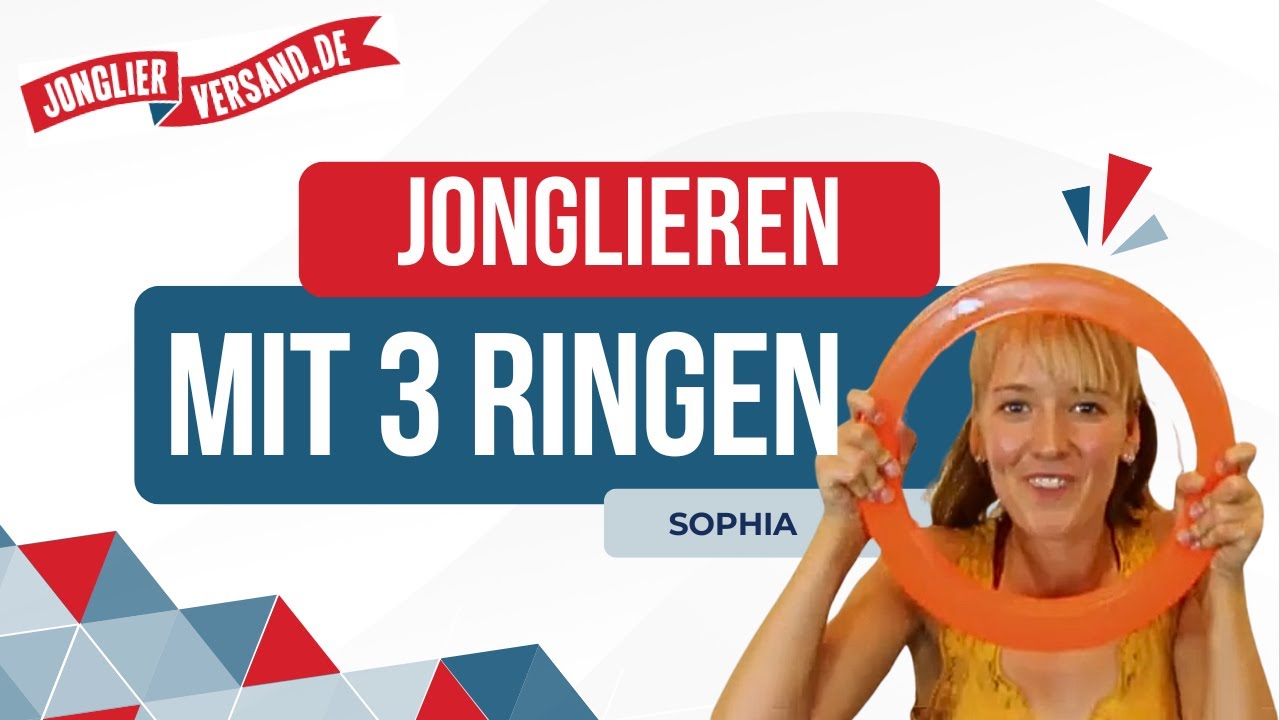 Jonglieren mit 3 Ringen | Jonglieren lernen | Tutorial | Jonglierversand.de | Sophia