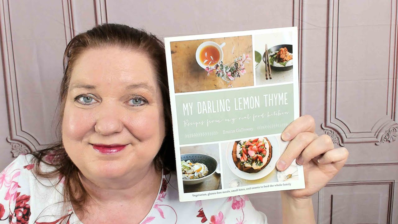 Cookbook Preview: My Darling Lemon Thyme by Emma Galloway (2015)